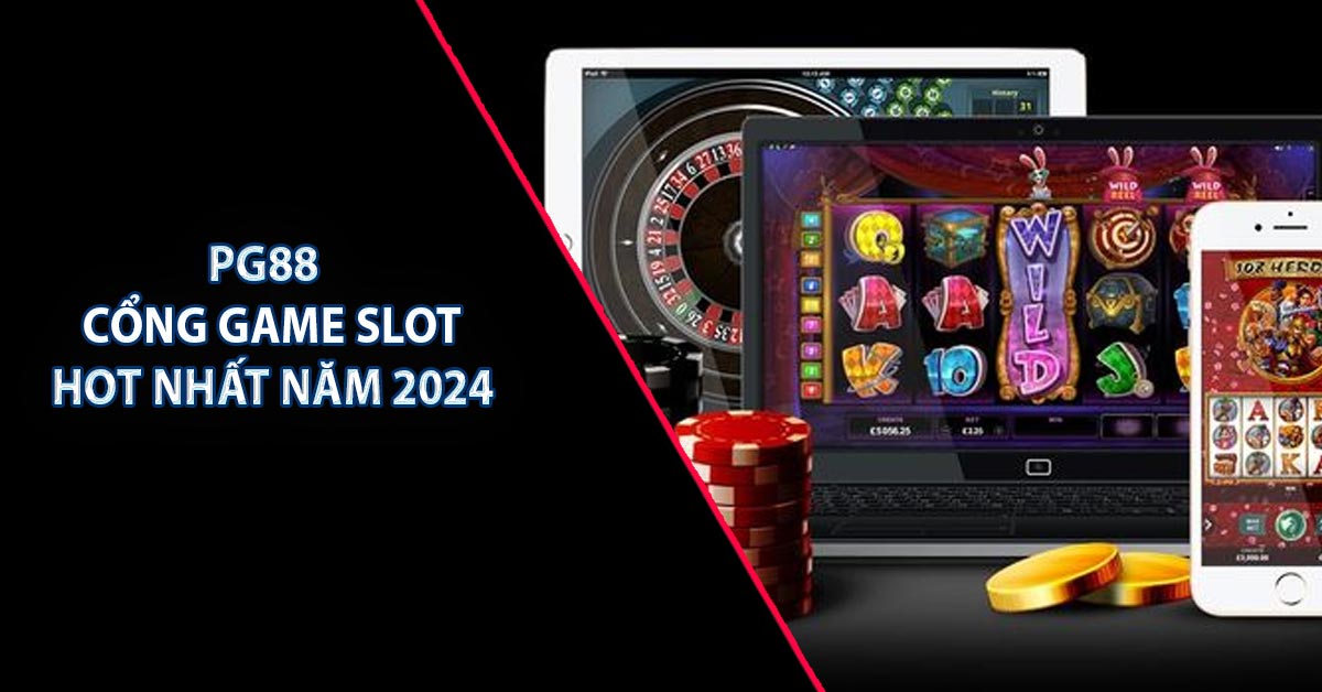 PG88 - Cổng Game Slot Hot Nhất Năm 2024